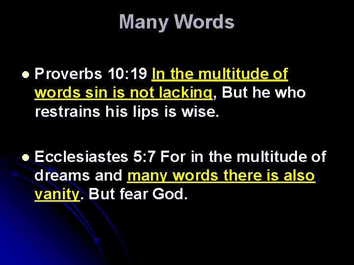 Many Words l Proverbs 10: 19 In the multitude of words sin is not