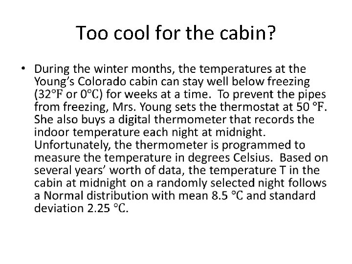 Too cool for the cabin? • 