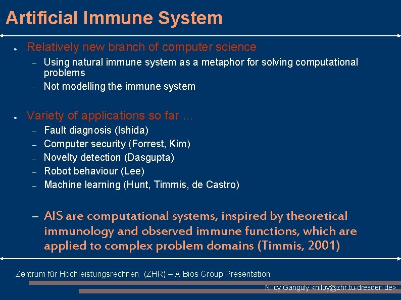 Artificial Immune System ● Relatively new branch of computer science – – ● Using Artificial Immune System ● Relatively new branch of computer science – – ● Using