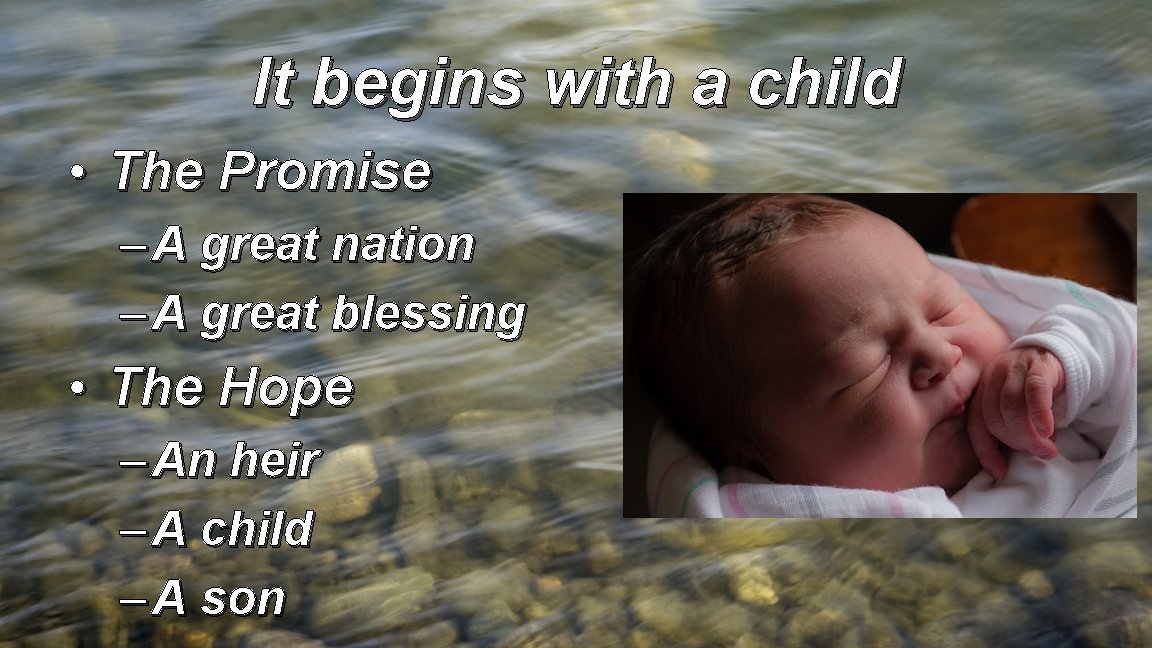 It begins with a child • The Promise – A great nation – A