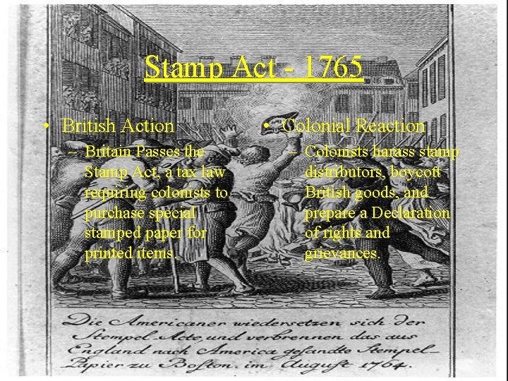 Stamp Act - 1765 • British Action – Britain Passes the Stamp Act, a