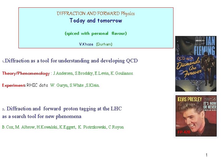 DIFFRACTION AND FORWARD Physics Today and tomorrow spiced