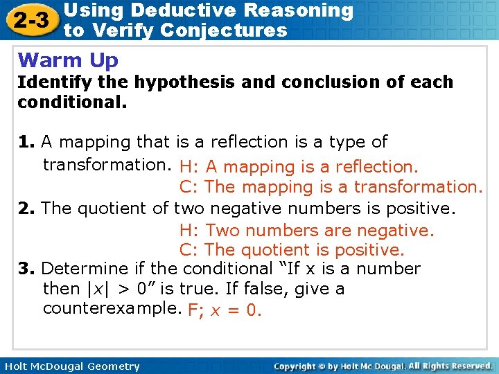 Using Deductive Reasoning 2 -3 to Verify Conjectures Warm Up Identify the hypothesis and