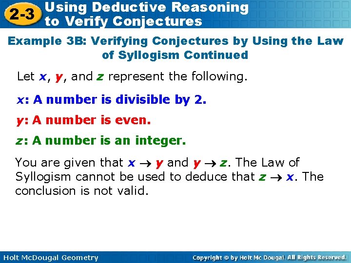 Using Deductive Reasoning 2 -3 to Verify Conjectures Example 3 B: Verifying Conjectures by