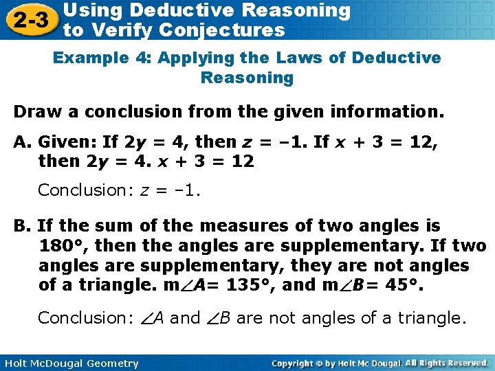Using Deductive Reasoning 2 -3 to Verify Conjectures Example 4: Applying the Laws of