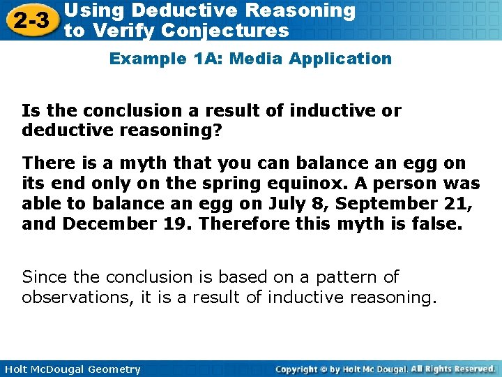 Using Deductive Reasoning 2 -3 to Verify Conjectures Example 1 A: Media Application Is