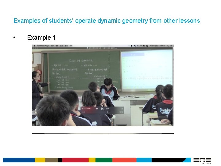 Examples of students’ operate dynamic geometry from other lessons • Example 1 