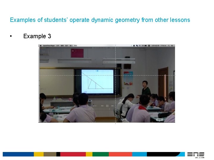 Examples of students’ operate dynamic geometry from other lessons • Example 3 
