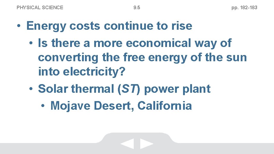 PHYSICAL SCIENCE 9. 5 pp. 182 -183 • Energy costs continue to rise •