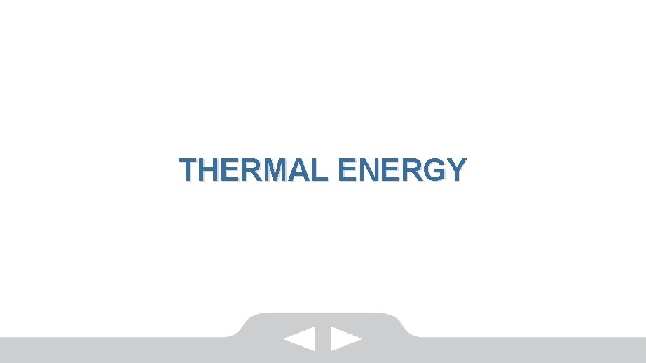 THERMAL ENERGY 