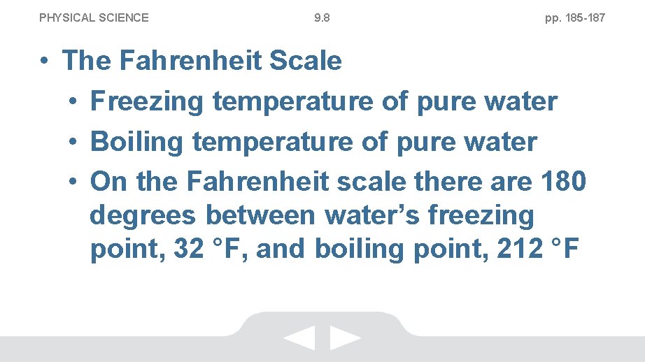 PHYSICAL SCIENCE 9. 8 pp. 185 -187 • The Fahrenheit Scale • Freezing temperature
