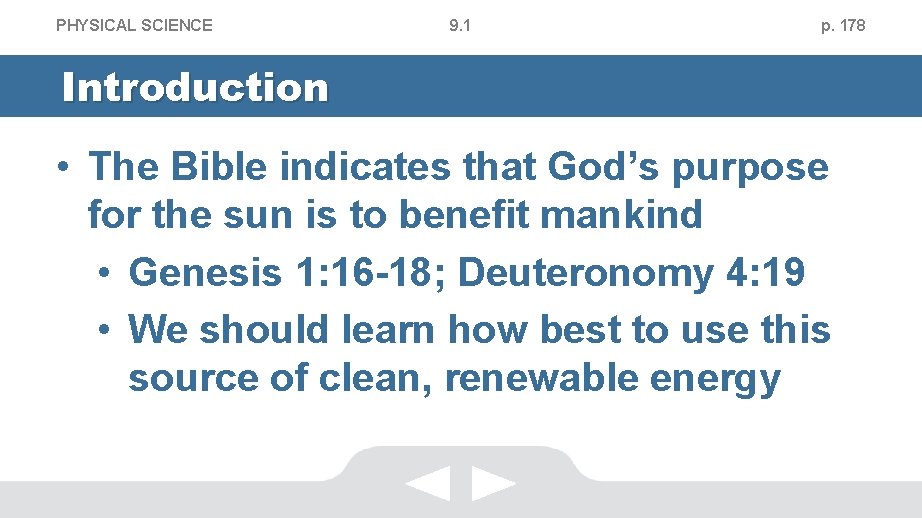 PHYSICAL SCIENCE 9. 1 p. 178 Introduction • The Bible indicates that God’s purpose