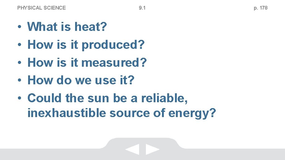 PHYSICAL SCIENCE • • • 9. 1 What is heat? How is it produced?