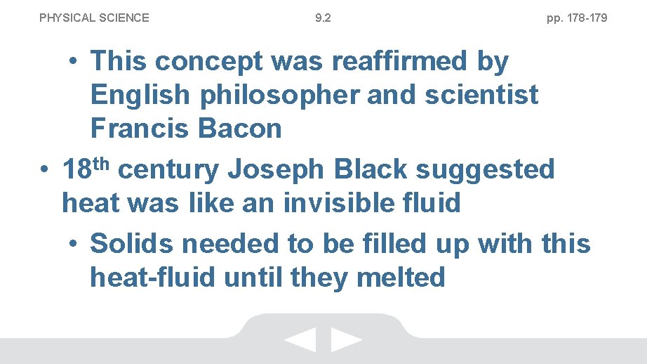 PHYSICAL SCIENCE 9. 2 pp. 178 -179 • This concept was reaffirmed by English