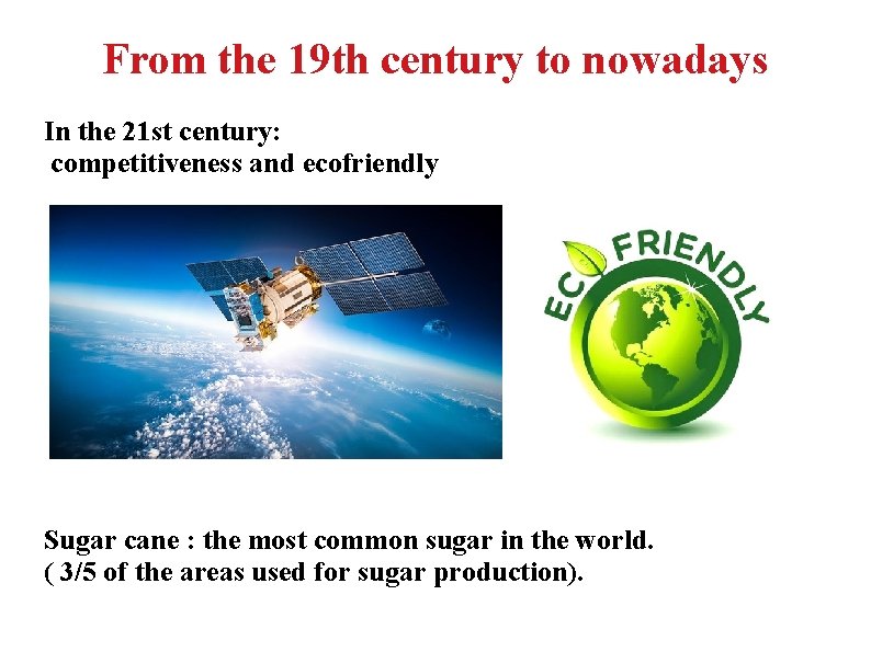 From the 19 th century to nowadays In the 21 st century: competitiveness and