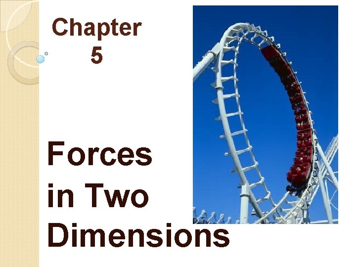 Chapter 5 Forces in Two Dimensions 