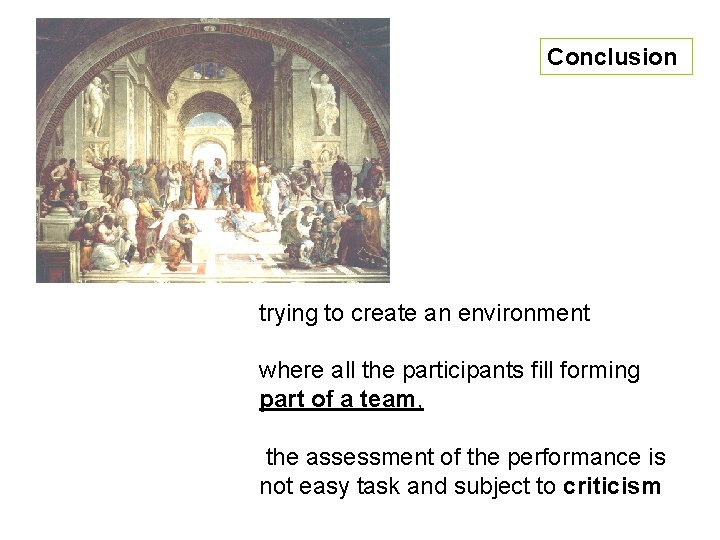 Conclusion trying to create an environment where all the participants fill forming part of