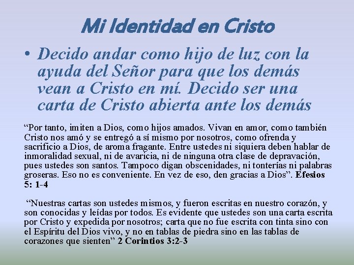 Mi Identidad en Cristo • Decido andar como hijo de luz con la ayuda