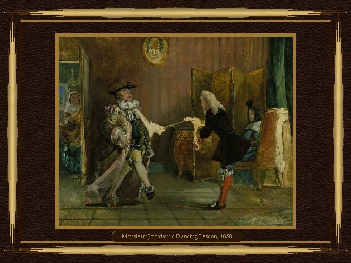 Monsieur Jourdain’s Dancing Lesson, 1850 