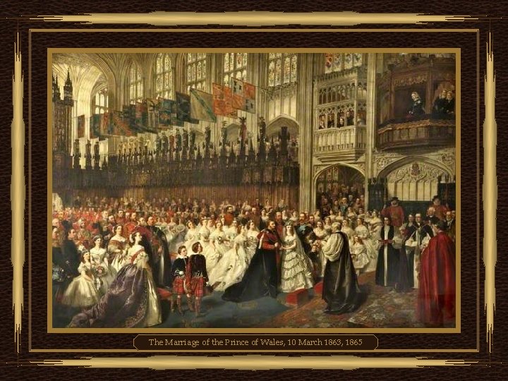 The Marriage of the Prince of Wales, 10 March 1863, 1865 