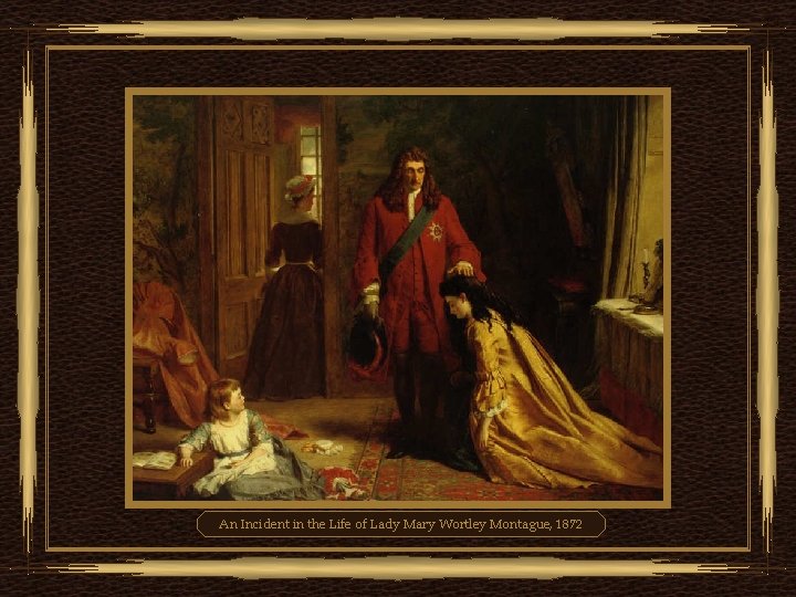 An Incident in the Life of Lady Mary Wortley Montague, 1872 