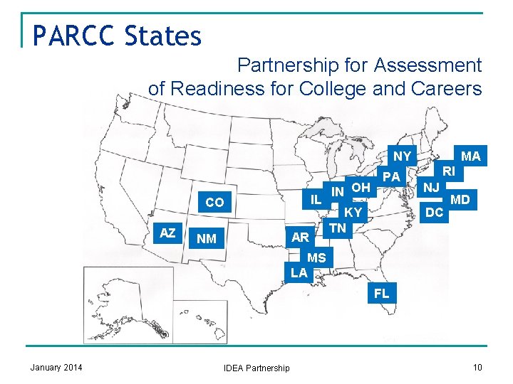 PARCC States x Partnership for Assessment of Readiness for College and Careers NY IL