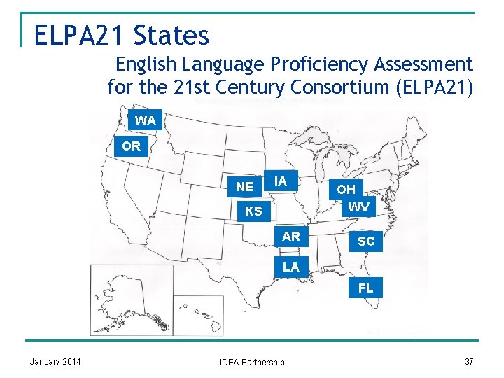 ELPA 21 States xxxxxx English Language Proficiency Assessment for the 21 st Century Consortium