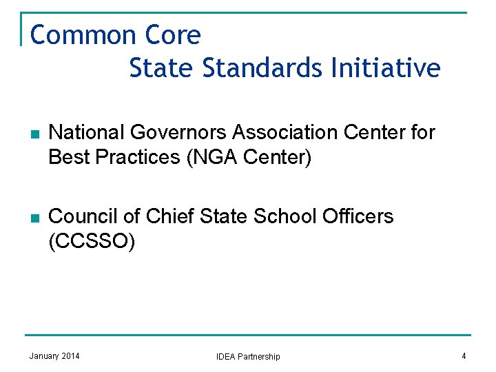 Common Core State Standards Initiative n National Governors Association Center for Best Practices (NGA