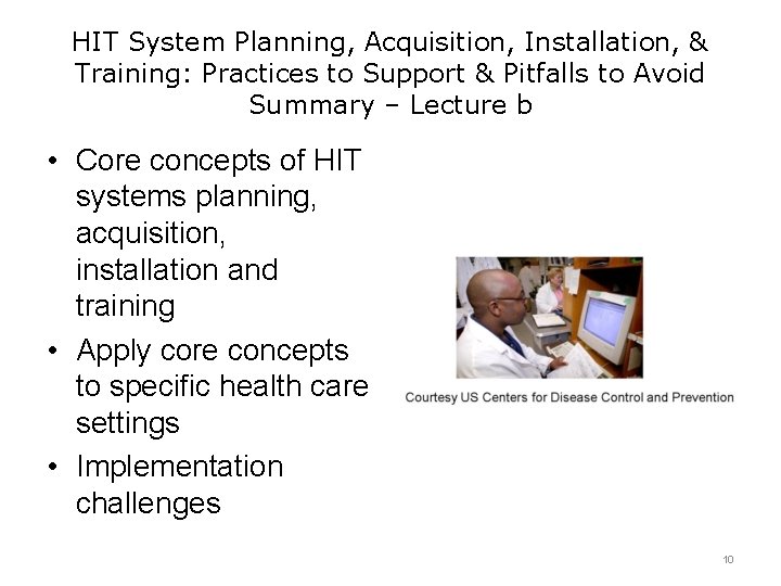 HIT System Planning, Acquisition, Installation, & Training: Practices to Support & Pitfalls to Avoid