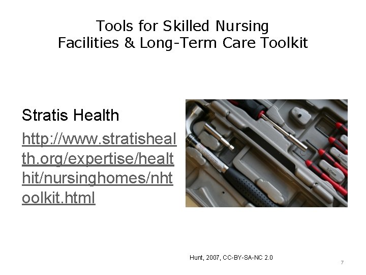 Tools for Skilled Nursing Facilities & Long-Term Care Toolkit Stratis Health http: //www. stratisheal