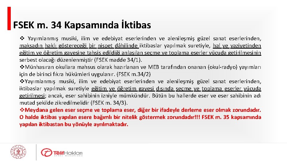 FSEK m. 34 Kapsamında İktibas v Yayımlanmış musiki, ilim ve edebiyat eserlerinden ve alenileşmiş