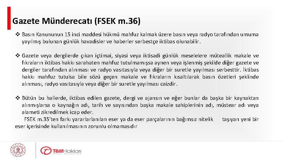 Gazete Münderecatı (FSEK m. 36) v Basın Kanununun 15 inci maddesi hükmü mahfuz kalmak