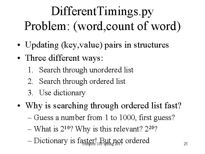 Different. Timings. py Problem: (word, count of word) • Updating (key, value) pairs in