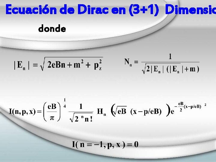 Ecuación de Dirac en (3+1) Dimensio donde 