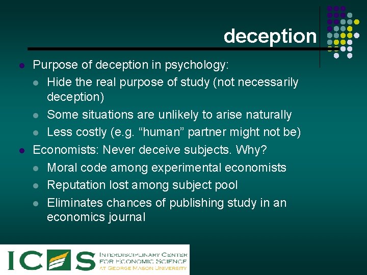 deception l l Purpose of deception in psychology: l Hide the real purpose of