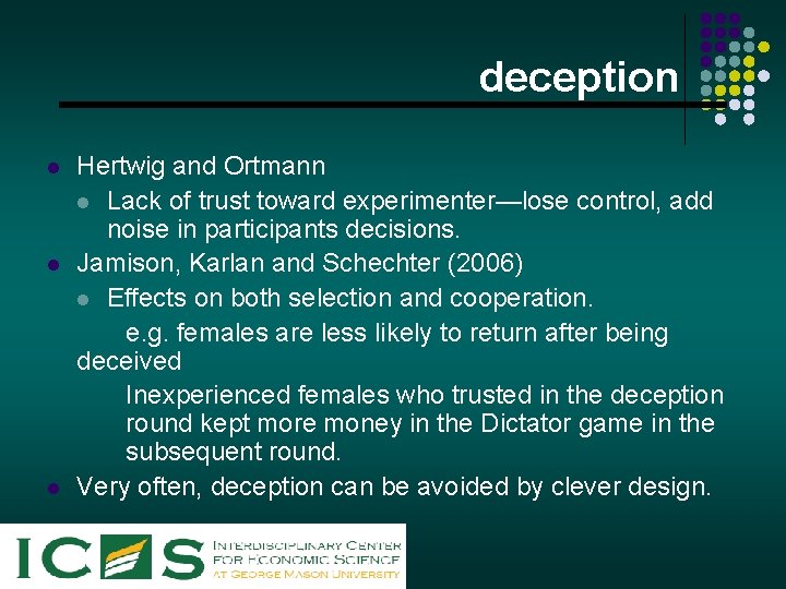 deception l l l Hertwig and Ortmann l Lack of trust toward experimenter—lose control,