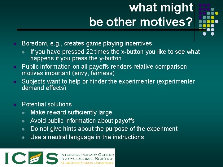 what might be other motives? l l Boredom, e. g. , creates game playing