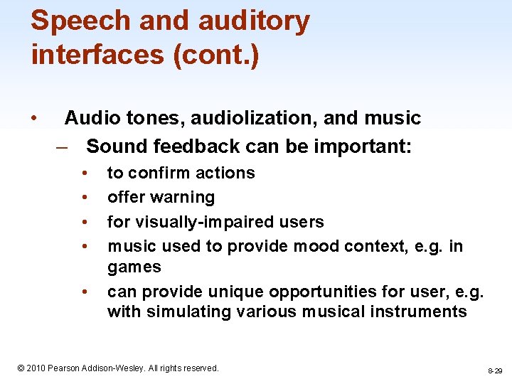 Speech and auditory interfaces (cont. ) • Audio tones, audiolization, and music – Sound