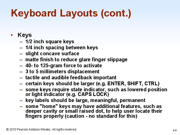 Keyboard Layouts (cont. ) • Keys – – – – – 1/2 inch square