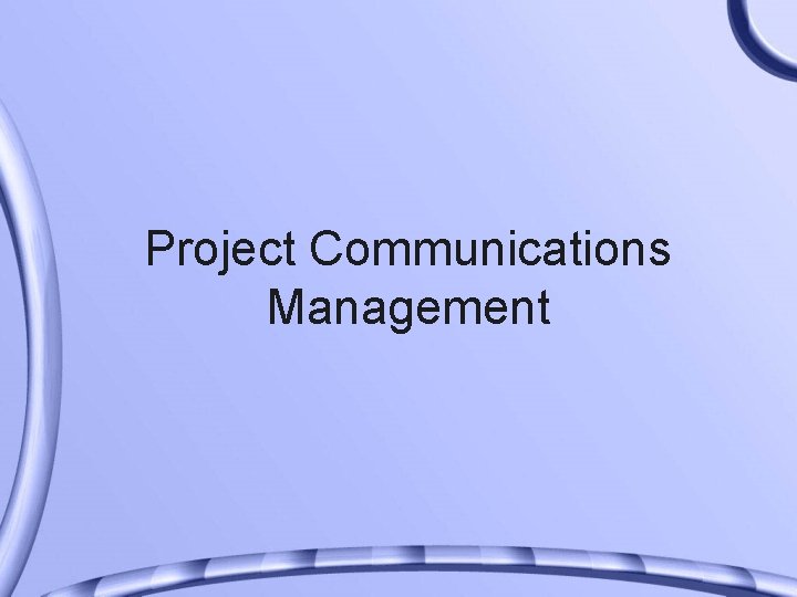 Project Communications Management 