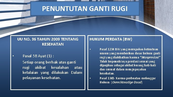 PENUNTUTAN GANTI RUGI UU NO. 36 TAHUN 2009 TENTANG KESEHATAN HUKUM PERDATA (BW) •