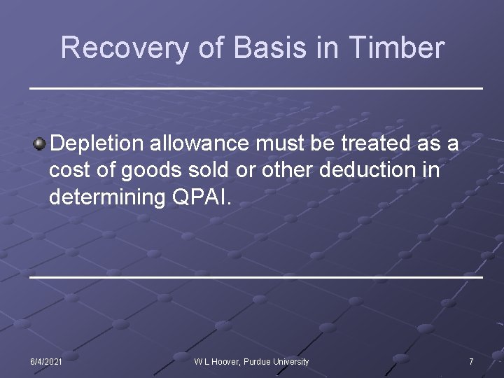 Recovery of Basis in Timber Depletion allowance must be treated as a cost of