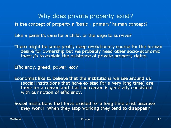 Why does private property exist? Is the concept of property a ‘basic - primary’