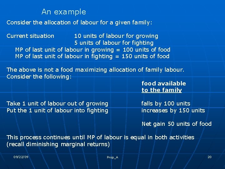 An example Consider the allocation of labour for a given family: Current situation 10
