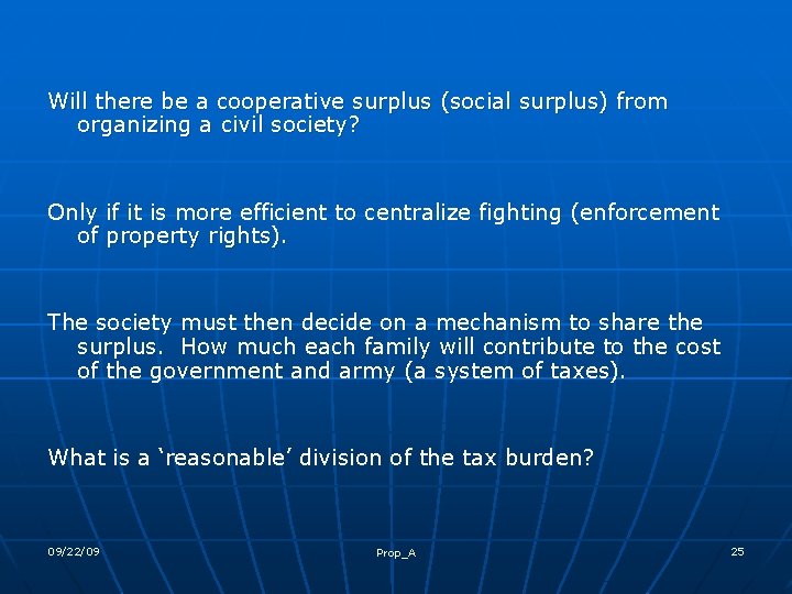 Will there be a cooperative surplus (social surplus) from organizing a civil society? Only