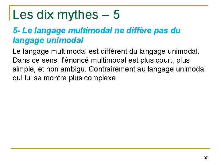 Les dix mythes – 5 5 - Le langage multimodal ne diffère pas du