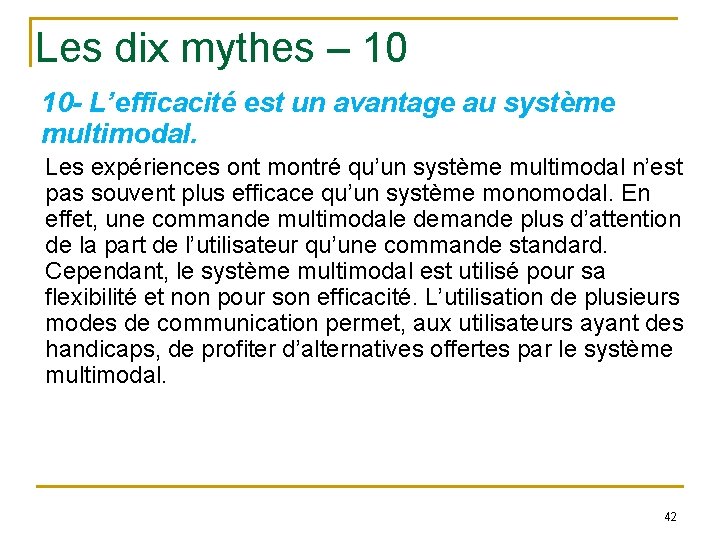 Les dix mythes – 10 10 - L’efficacité est un avantage au système multimodal.