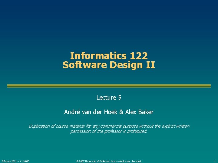 Informatics 122 Software Design II Lecture 5 André van der Hoek & Alex Baker