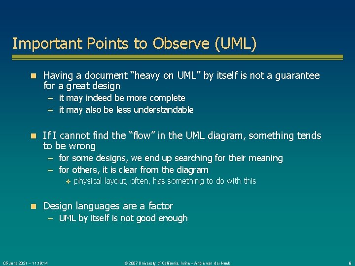 Important Points to Observe (UML) n Having a document “heavy on UML” by itself