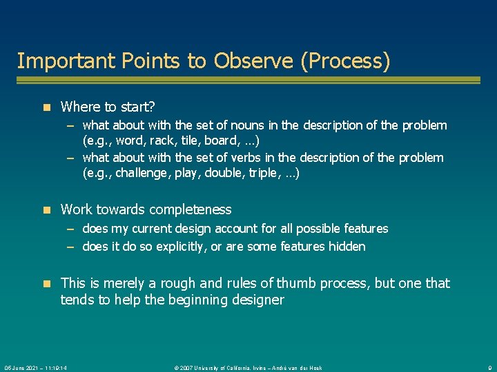 Important Points to Observe (Process) n Where to start? – what about with the
